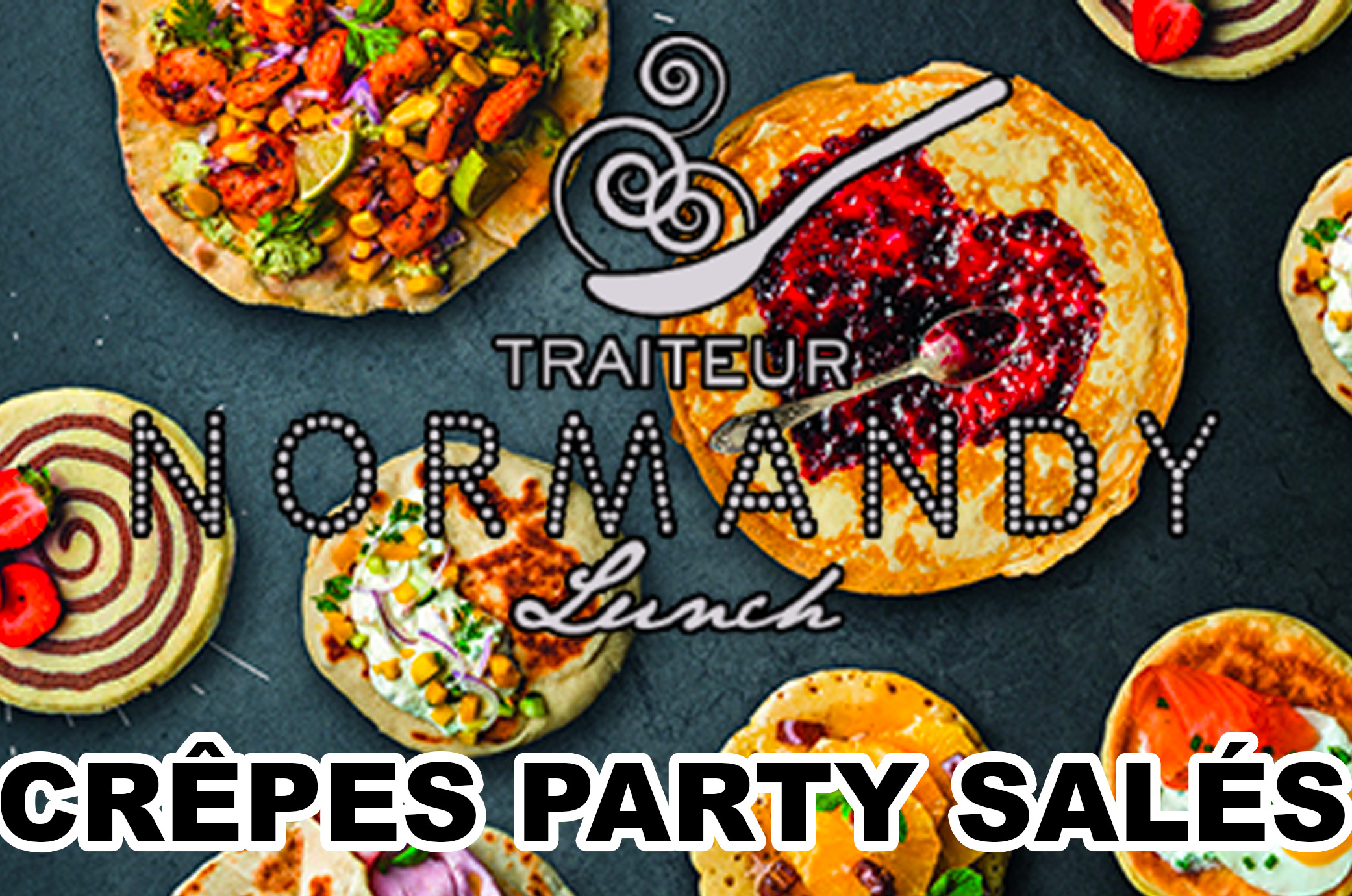 Crêpes Party Salés by Normandy Lunch - Sur devis