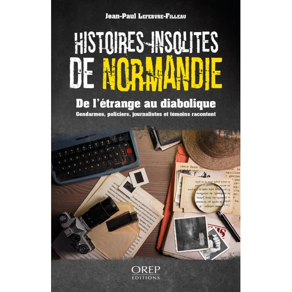 Histoires insolites de Normandie