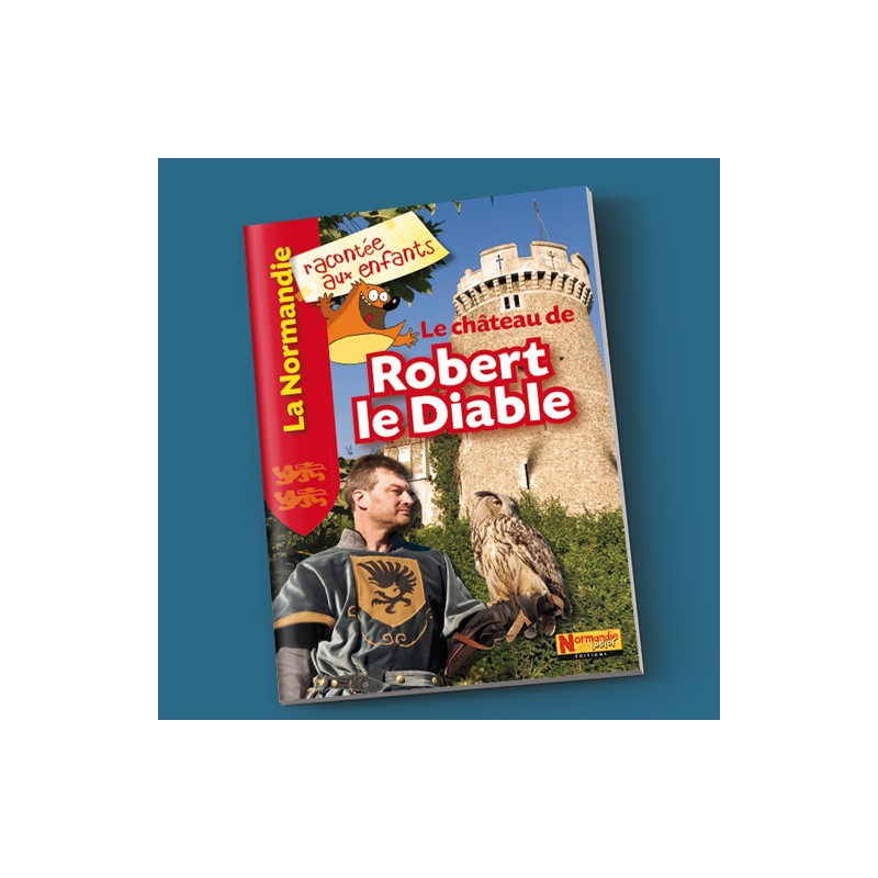 JEUNESSE - Le château de Robert le Diable