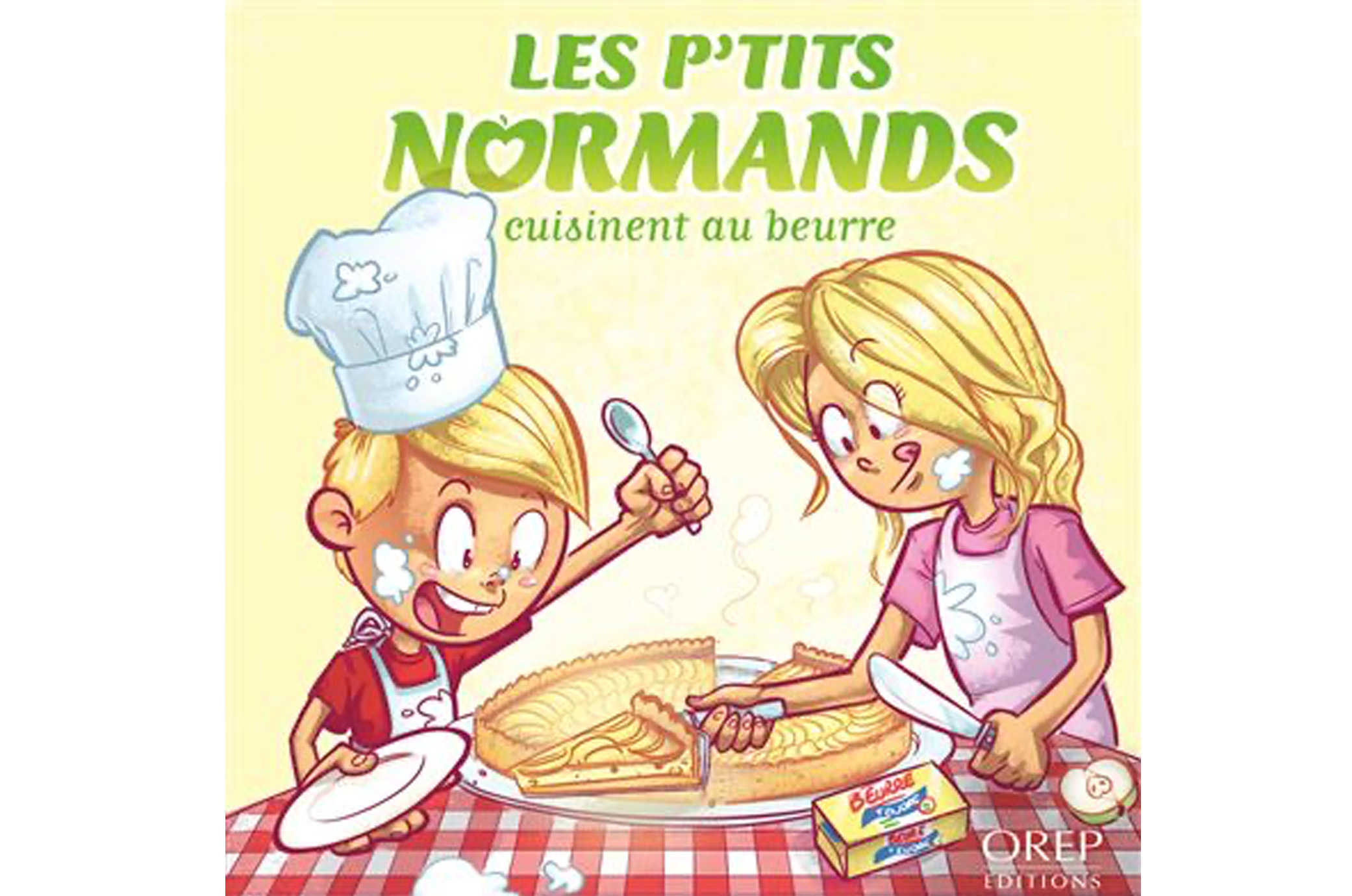 JEUNESSE -  Les P’tits Normands Cuisinent au Beurre