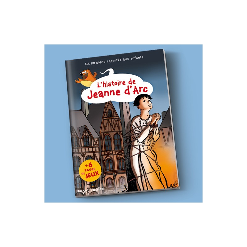 JEUNESSE - L’histoire de Jeanne d’Arc