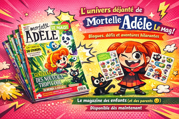 Magazine Bi mensuelle : MORTELLE ADELE
